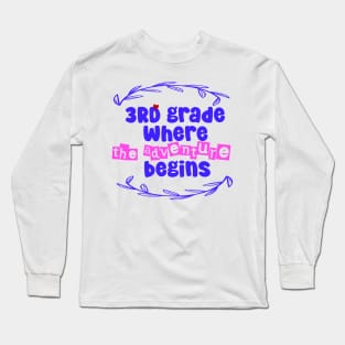 3rd Grade: Where the Adventure Begins Long Sleeve T-Shirt